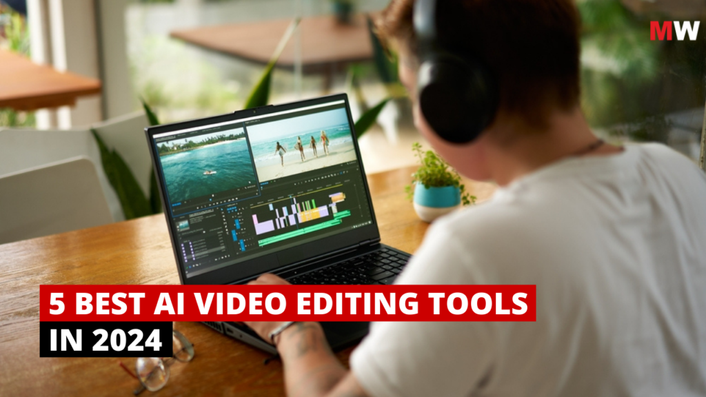 5 best ai video editing tools in 2024
