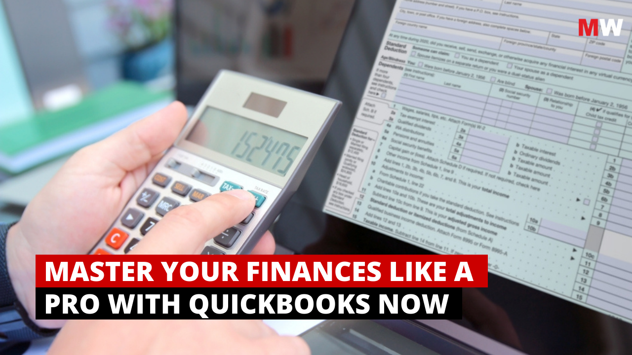 Master Your Finances Like a Pro with QuickBooks | Mavenwit