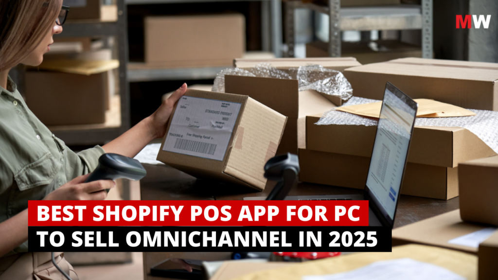 Best Shopify POS app for PC to sell omnichannel in 2025
