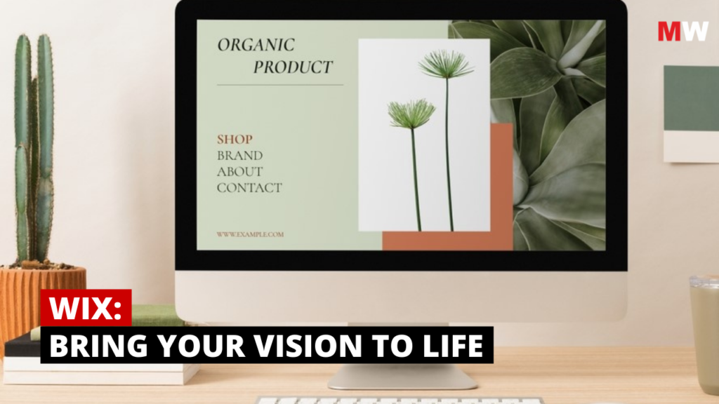 Wix:Bring Your Vision to Life