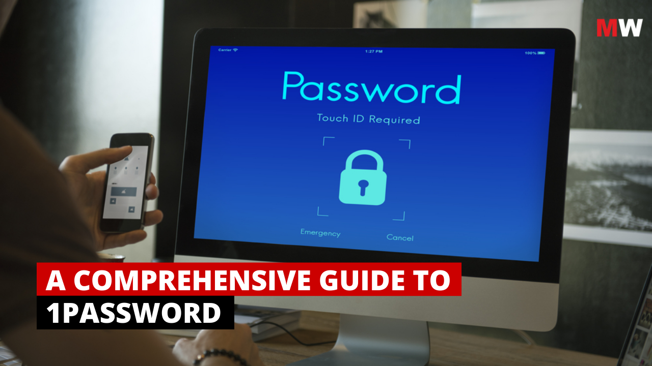 1Password – The One Password Manager to Rule Them All