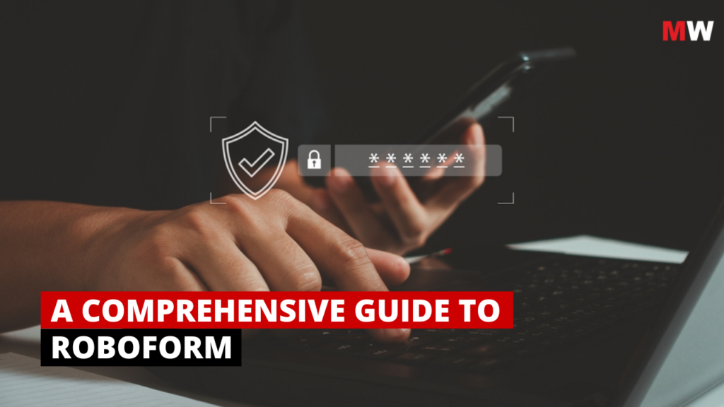 A Comprehensive Guide to ROBOFORM