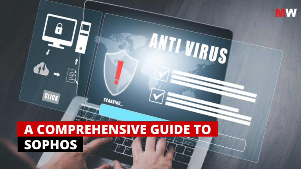 A Comprehensive Guide to SOPHOS