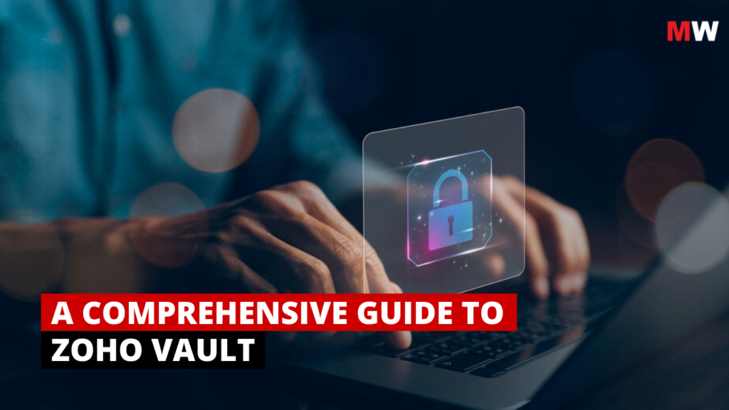 A Comprehensive Guide to ZOHO VAULT