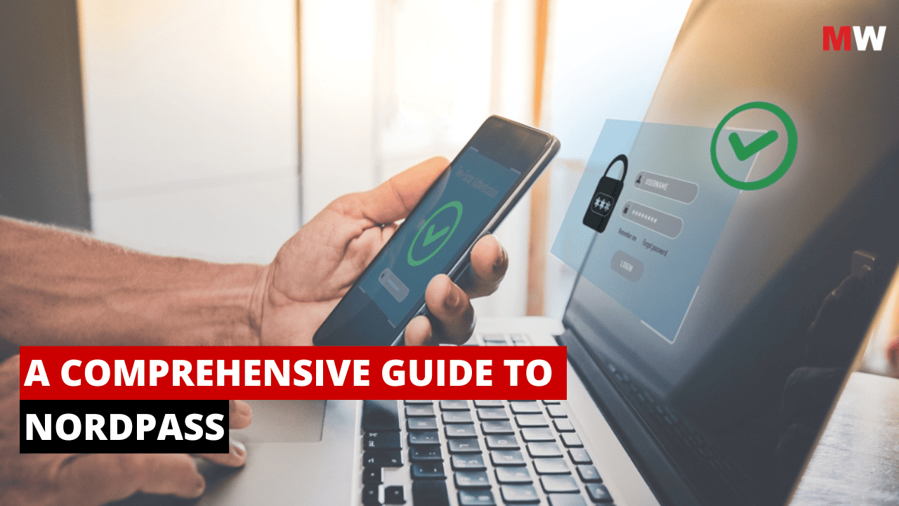 The most trusted password manager – NordPass Keeps You Safe