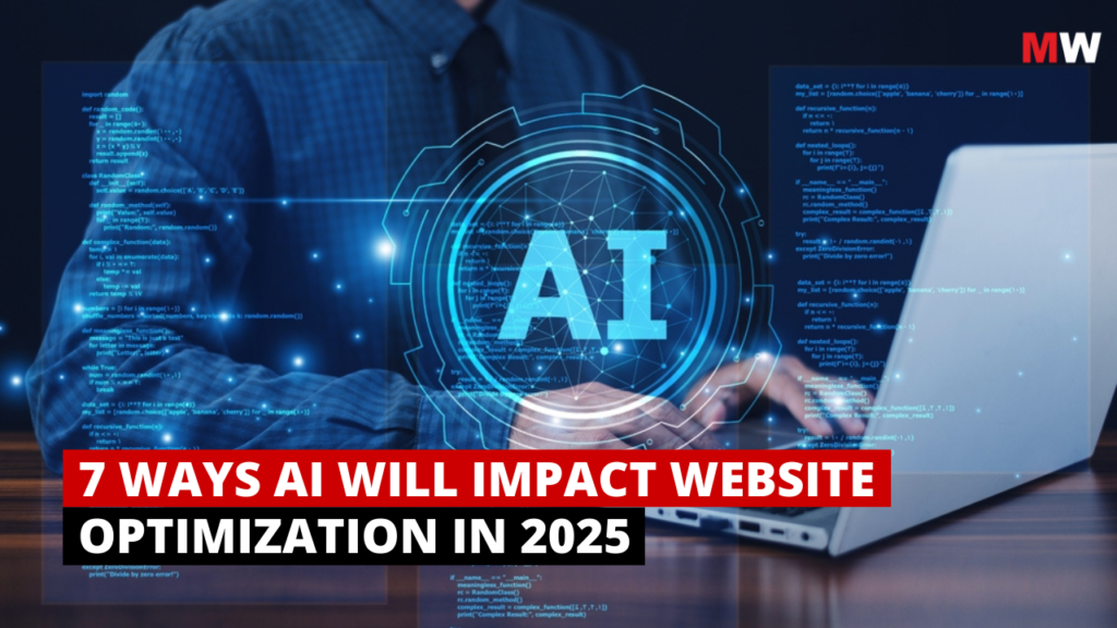 7 Ways AI will impact website optimization in 2025